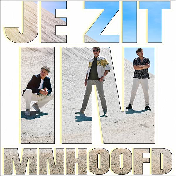 Nieuwe single ‘Je Zit In M’n Hoofd’